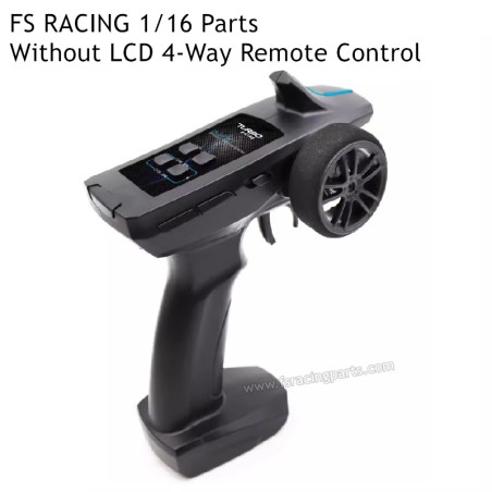 FS RACING 1/16 Scale Parts Without LCD 4-Way Remote Control