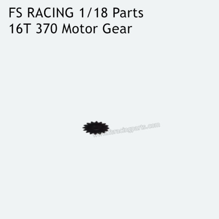 FS RACING 1/18 Scale Parts 16T 370 Motor Gear, FS RACING RC Car Parts