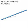 FS RACING 1/18 Scale High Speed Racing Car Parts Upgrade Central Drive Shaft 736062
