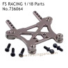 FS RACING 1/18 Scale High Speed Racing Car Upgrade Parts Shock Tower Gray 736064