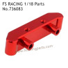 FS RACING 1/18 Scale High Speed Racing Upgrade Car Parts Rear Swing Arm Clip Red 736083